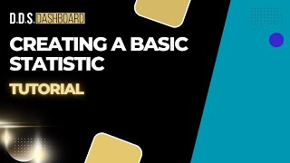 How To Create A Basic Statistic In Dds Dashboard