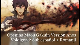 Opening Maou Gakuin Version Anos Voldigoad: Sub español   Romanji