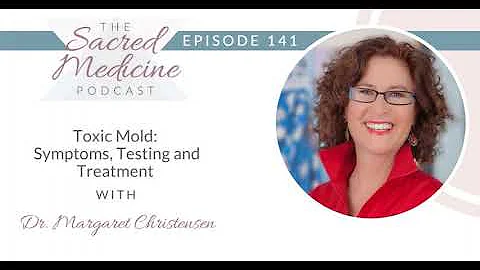 141: Toxic Mold: Symptoms, Testing, and Treatment ...
