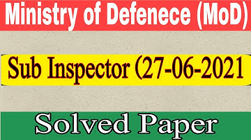 MOD Sub Inspector Paper 27-06-2021 Solved Paper|Ministry of Defence Today Paper Solved