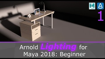Arnold Lighting for Maya 2018: Beginner (1/4)