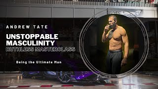 UNSTOPPABLE MASCULINITY | Tate's Ruthless Masterclass