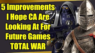 5 Things I HOPE Creative Assembly Are Looking At For Future Total War Titles