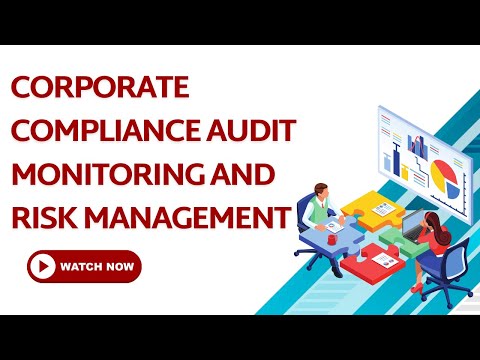 Corporate Compliance, Audit, Monitoring and Risk Management 1 YouTube Video