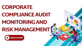 Corporate Compliance Audit Monitoring and Risk Management