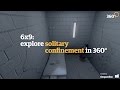 6x9: a virtual experience of solitary confinement – 360 video