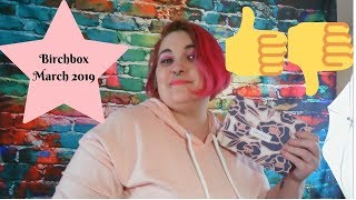 Birchbox Unboxing & Review March 2019