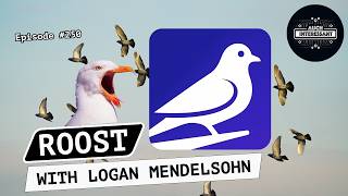 Roost – mit Logan Mendelsohn