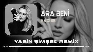 Delirdim Geceleri Düşünerek Yine Kara Kara Seni (Yasin Şimşek Remix) Hadise - Ara Beni