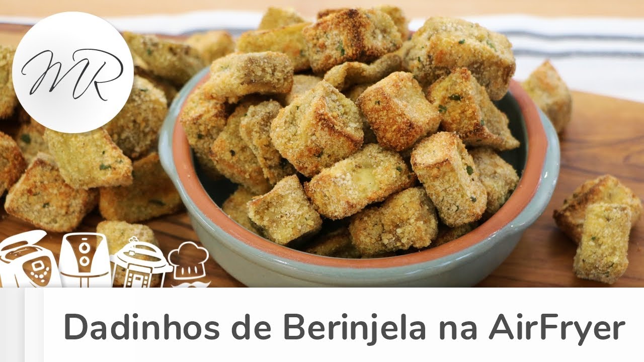 Dadinhos de Berinjela na AirFryer - Fritadeira Sem Óleo - Maurício Rodrigues