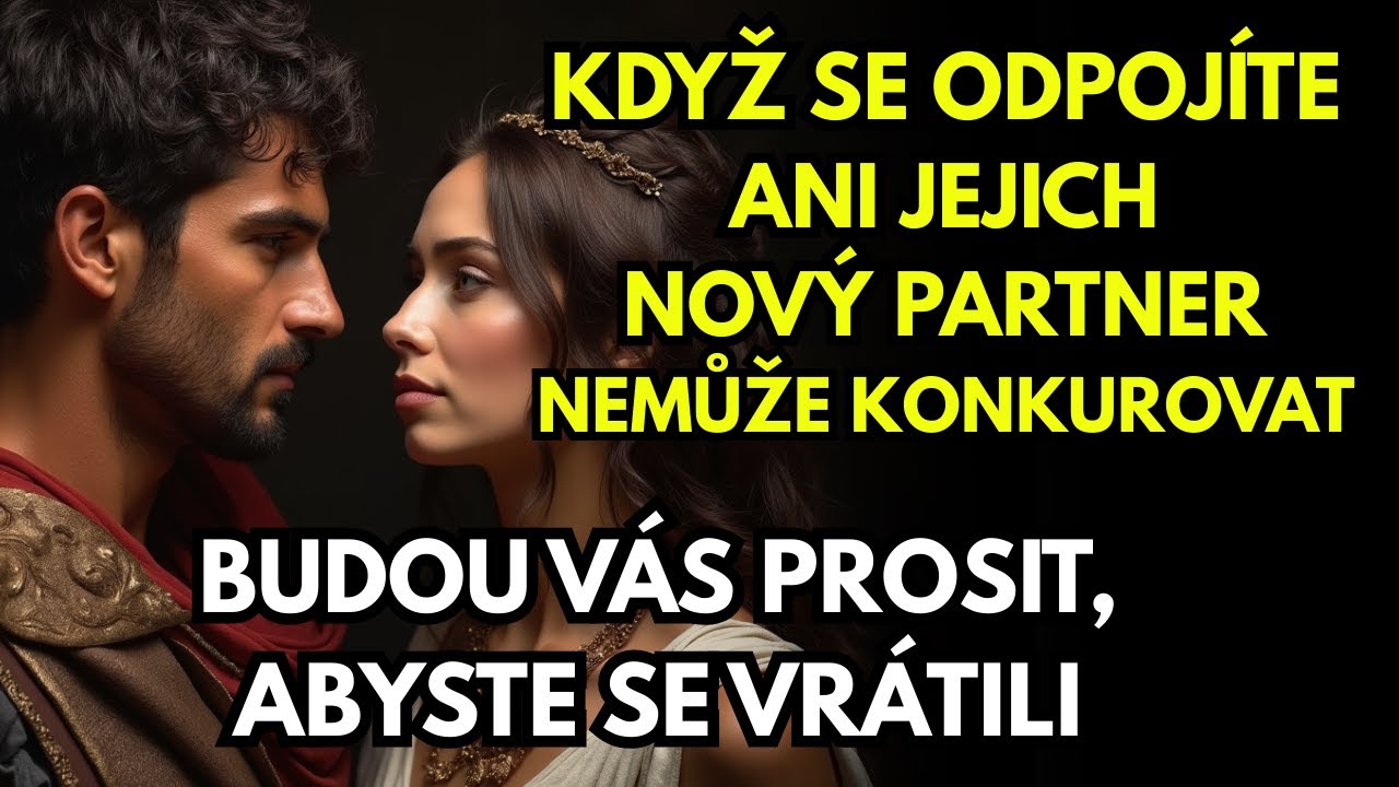 Když se odpojíte, ani jejich nový partner nemůže konkurovat — budou vás prosit o návrat | Stoicismus