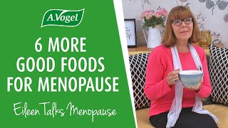 6 more good foods for menopause