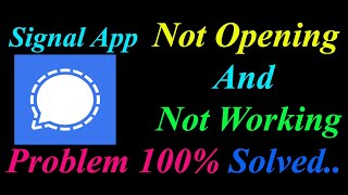 How to Fix Signal App Not Opening / Loading / Not Working Problem in Android Phone
