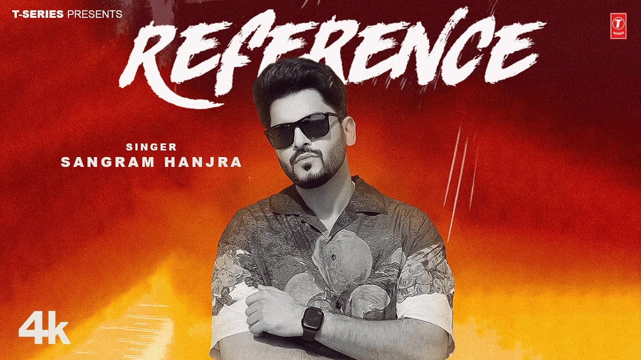 Reference (Official Video) | Sangram Hanjra | Latest Punjabi Songs 2023 | T-Series