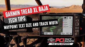 Garmin Tread XL Baja Tech Tips : Waypoint Text Size and Track Width