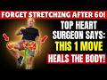Orthopedic Surgeon Warns: Stretching Alone After 75 Can Make You Weaker,