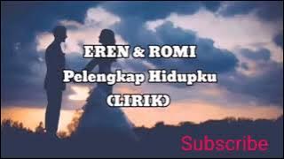 Lirik Lagu Pelengkap Hidupku #Eren feat Romi