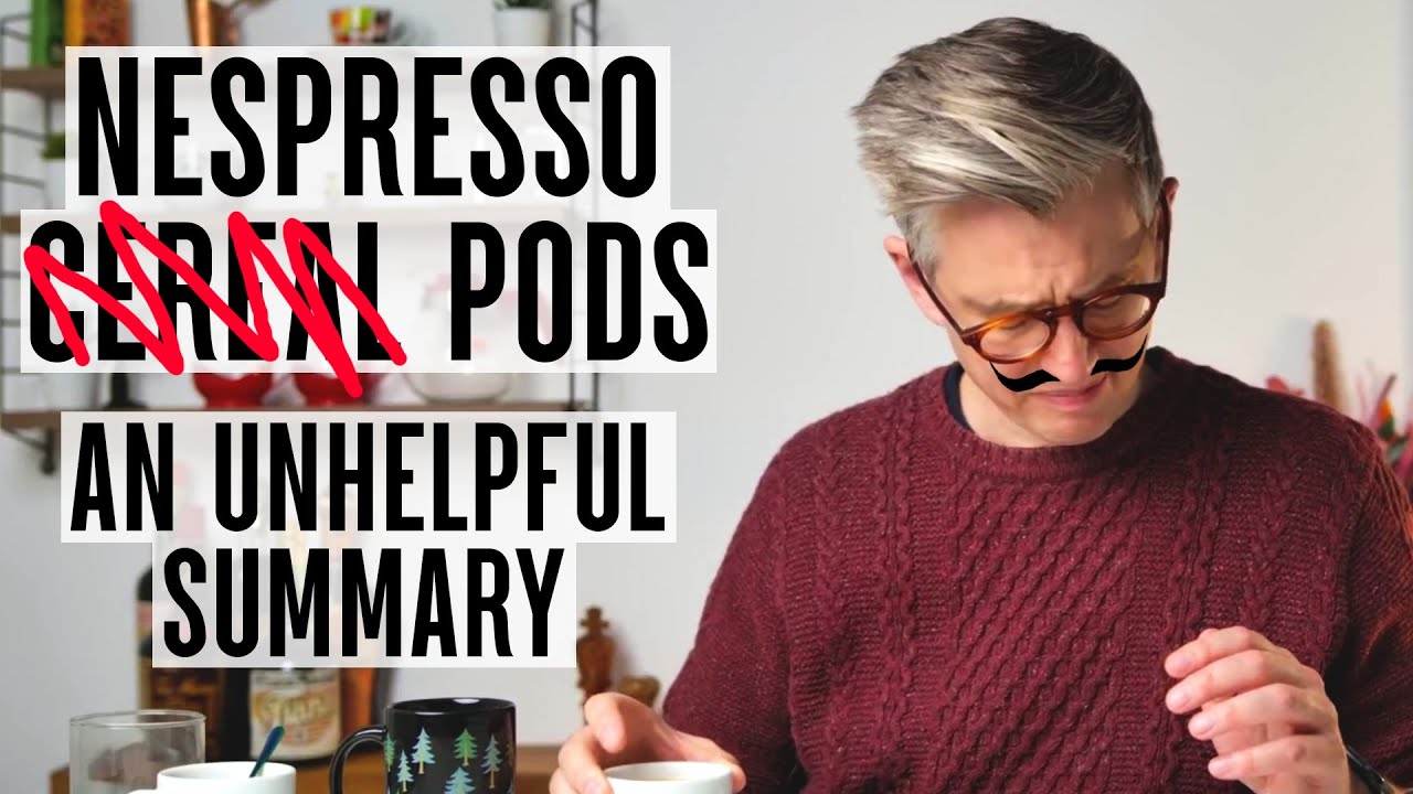 Nespresso Pods, An Unhelpful James 
