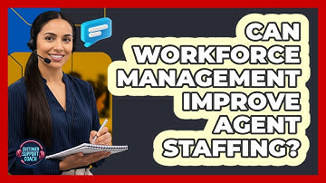 Can Workforce Management Improve Agent Staffing?
