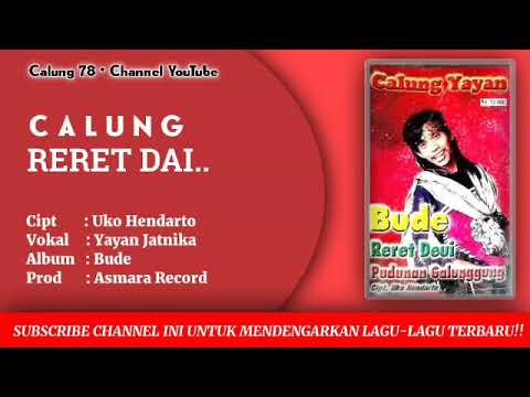 Calung Yayan Jatnika - Reret Deui