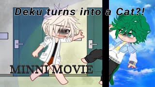 If Deku Turned Into A Cat | mini movie | gacha club |DJDemz