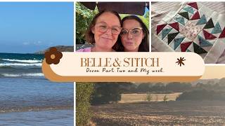 Belle & Stitch - Devon Part Two - Bits and Bobs of my week @BelleandStitch