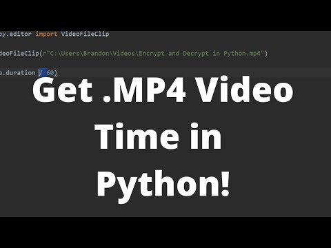 Getting  MP4 Video Duration with Python - Python Tutorial