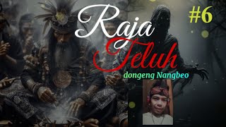 Dongeng sunda RAJA TELUH Eps #6