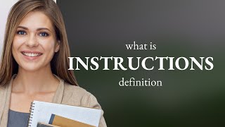 Instructions • what is INSTRUCTIONS meaning