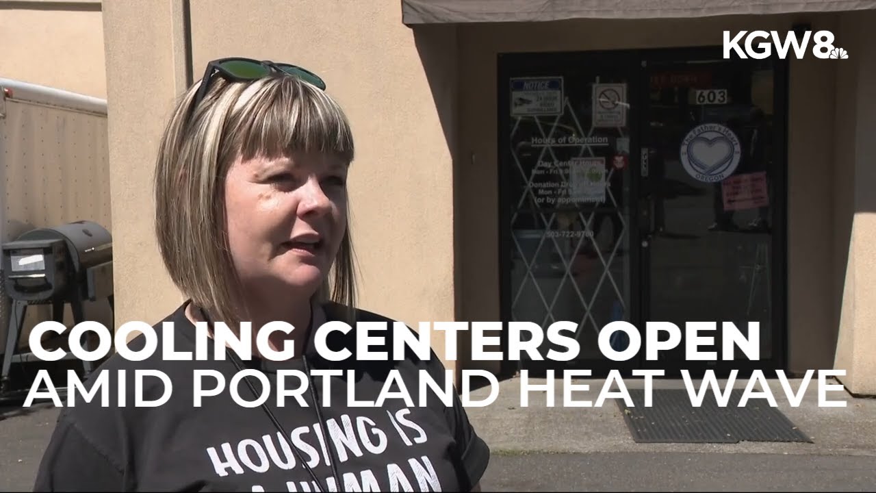 Cooling centers open as Portland temps approach triple digits