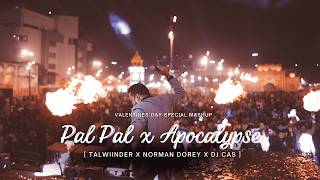 PAL PAL x APOCALYPSE // DJ CAS MASHUP // TALWIINDER // NORMAN DOREY (HOUSE MIX)