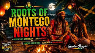Roots of Montego Nights – German Reggae Dub Meditation | Island Vibes & Midnight Beach Healing