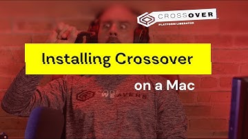 How to install CrossOver 21 on Mac
