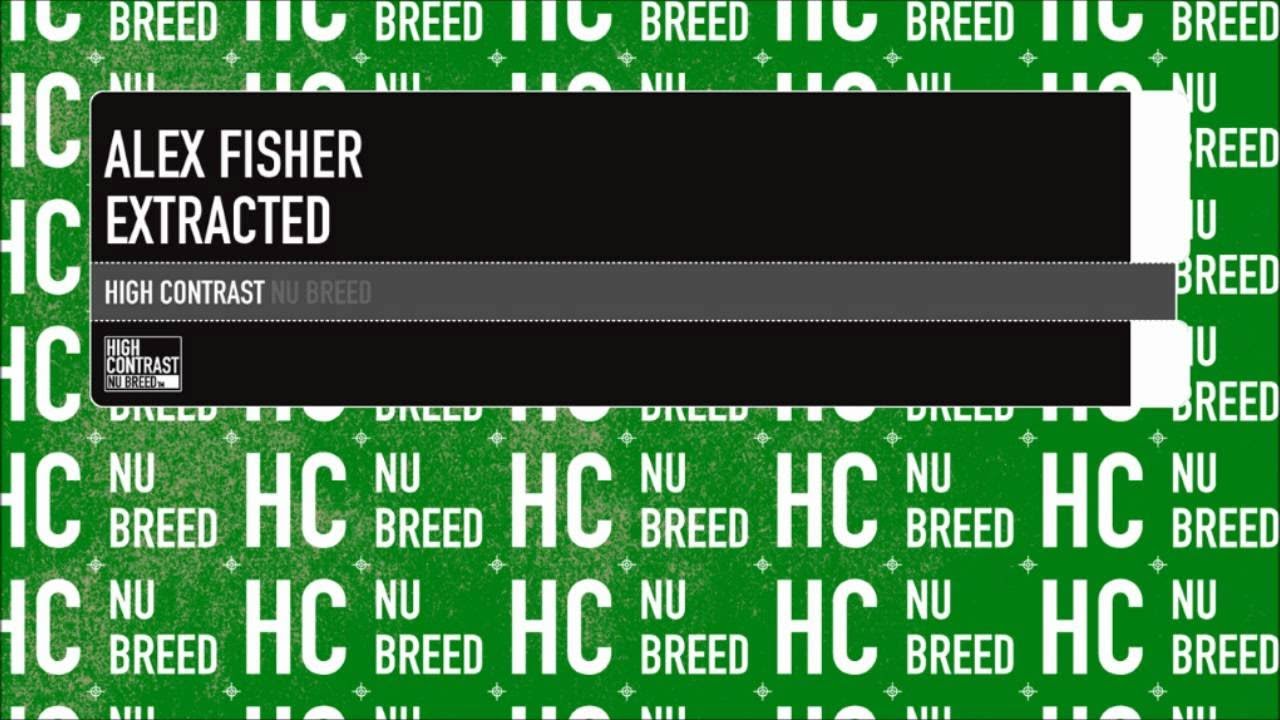 Alex Fisher - Extracted [High Contrast Nu Breed]