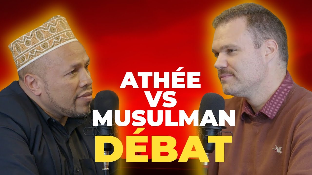 Débat : Athée vs Musulman