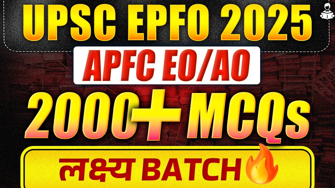 UPSC EPFO APFC and EO/AO 2025 | Lakshya Batch Launched |Last 30 Days ...