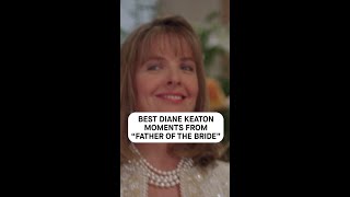 Father Of The Bride Best Diane Keaton Moments