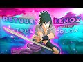 Retuurn x xenoz  naruto  sasuke  true colors editamv 