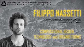ARCHItectural TALKS-2 / Filippo Nassetti / Computational Design, Technology and Organic Forms