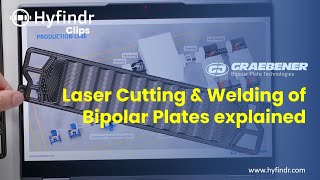 Hyfindr Clips - Laser Cutting and Welding of Bipolar Plates explained - Graebener