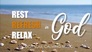 Relaxing Piano Music to relieve stress, depression & anxiety. Christian soul-body healing melody