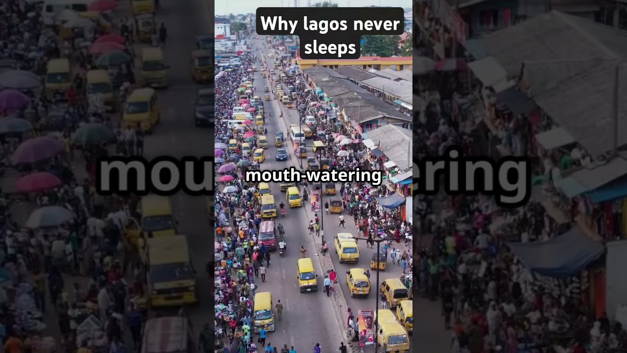 Why Lagos Never sleeps! 