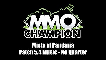 Patch 5.4 Music - No Quarter