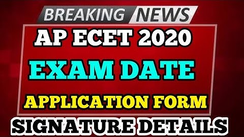 AP ECET 2020 EXAM DATES ? || APPLICATION FORM SIGNATURE DETAILS || BSD TELUGU TECH