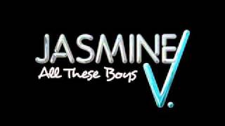 Jasmine V All These Boys