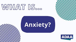 What is Anxiety?