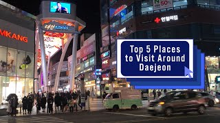 Top 5 Spots in Daejeon