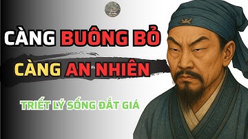 TRIẾT LÝ SỐNG: Buông Bỏ để An Nhiên - Hành Trình Tìm Bình Yên Tâm Hồn