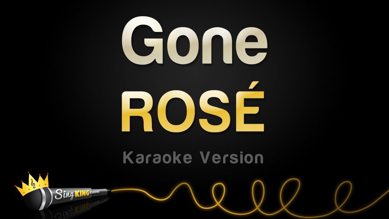 ROS   Gone Karaoke Version