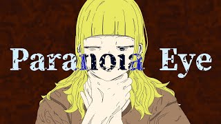 阿亀屋 - Paranoia Eye feat.flower , OKAMEYA